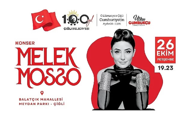 Çiğli 100. Yıl Coşkusunu Melek Mosso ile Yaşayacak