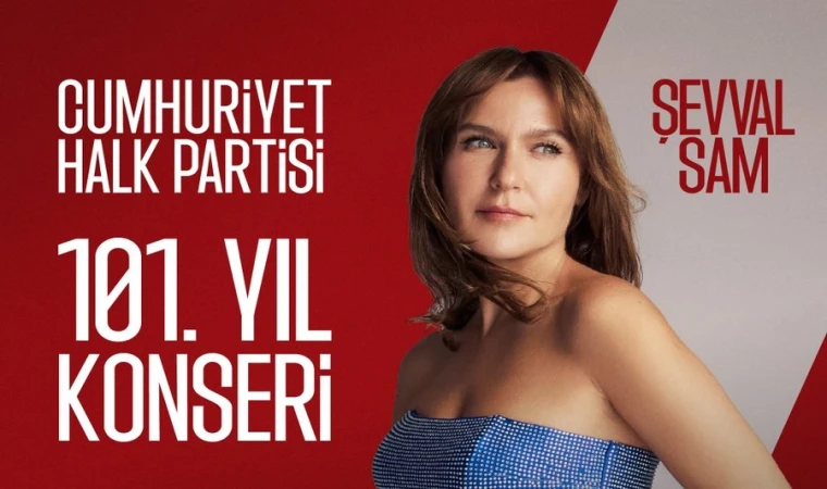 CHP'nin Şevval Sam konseri ertelendi