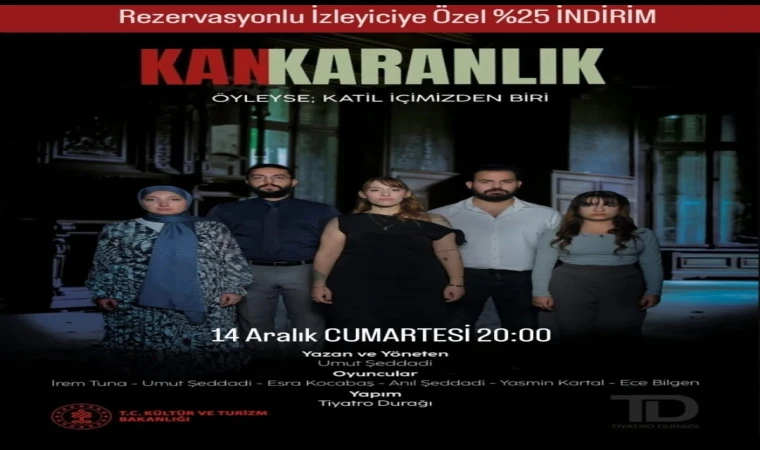İzmir Tiyato Durağı "Kankaranlık" ile izleyici ile buluşuyor.