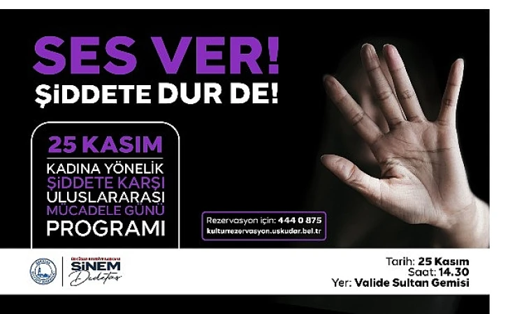 Üsküdar’da ’’Ses Ver Şiddete Dur De’’ Etkinliği Düzenlenecek