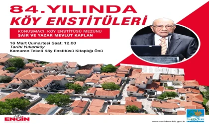 Narlıdere Belediyesi, Köy Enstitülerinin 84'üncü kuruluş yıl dönümü dolayısıyla bir etkinlik düzenliyor