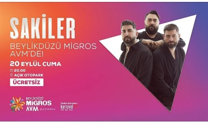 Sakiler, 20 Eylül Cuma günü Beylikdüzü Migros AVM’de sevenleriyle buluşacak!
