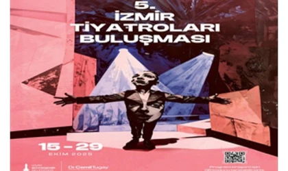 5. İzmir Tiyatroları Buluşması başlıyor