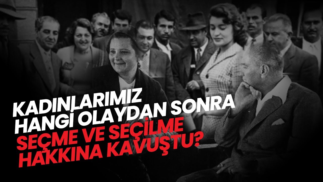 Kadınlarımız Hangi Olaydan Sonra Seçme ve Seçilme Hakkına Kavuştu? #kadınhakları