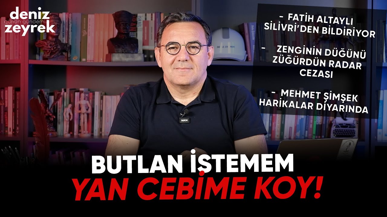 Deniz Zeyrek: " Butlan istemem yan cebime koy!, Fatih Altaylı Silivri’den bildiriyor" #fatihaltaylı